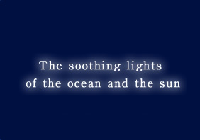 The soothing lights of the ocean and the sun
